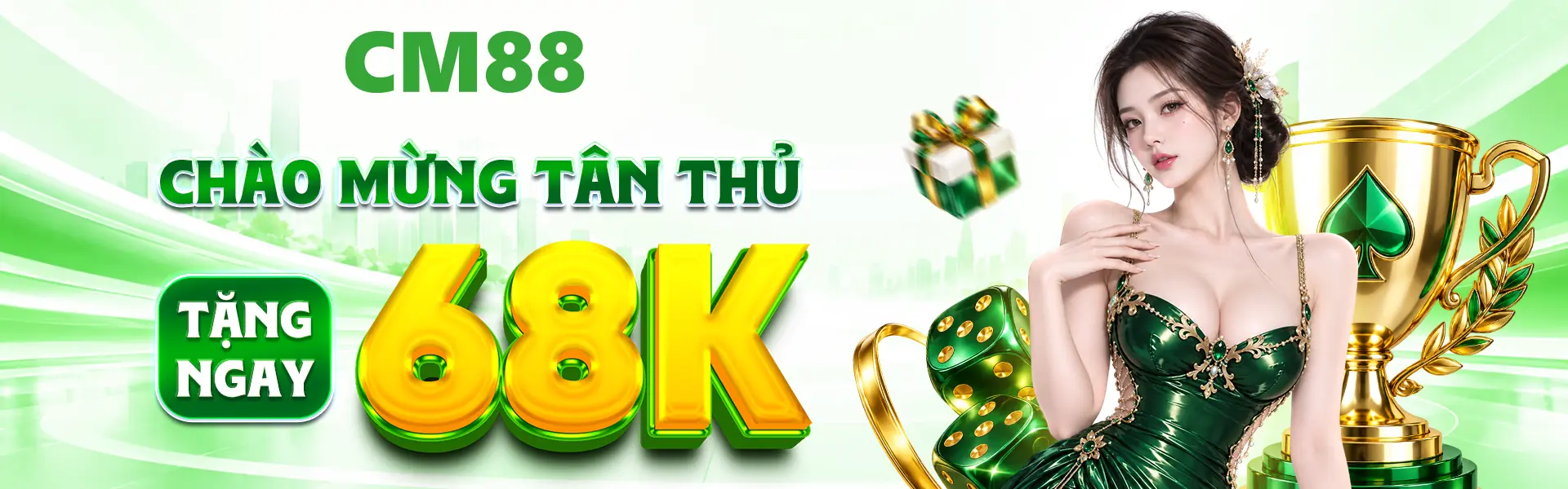 Cm88 đăng ký nhận 68K